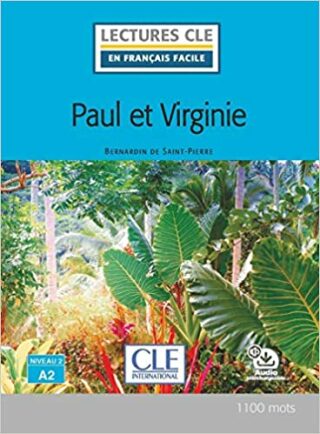 Paul et Virginie - Niveau 2/A2 - Lecture CLE en français facile - Livre + Audio téléchargeable - de Saint-Pierre Jacques-Henri Bernardin