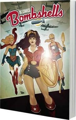 Dc Comics Bombshells Vol. 2 - Marguerite Bennett