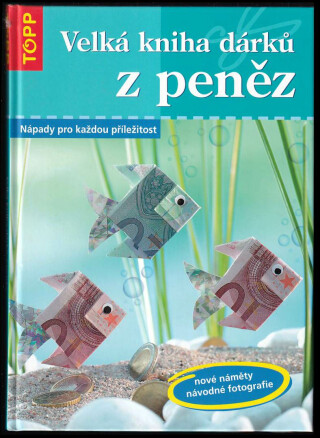 Velká kniha dárků z peněz - 