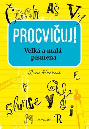 Procvičuj - Velká a malá písmena - Lucie Filsaková