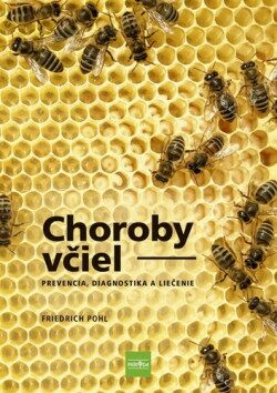 Choroby včiel (slovensky) - Friedrich Pohl