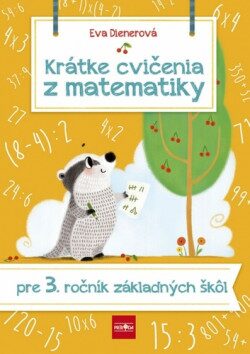 Krátke cvičenia z matematiky pre 3. ročník ZŠ (slovensky) - Eva Dienerová