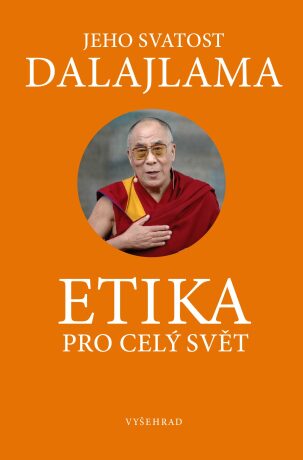 Etika pro dnešní svět - Jeho Svatost Dalajláma