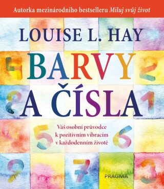 Barvy a čísla (Defekt) - Louise L. Hay