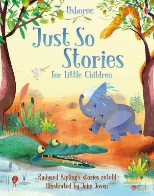 Just So Stories for Little Children - Anna Milbourneová