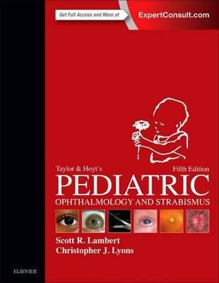 Taylor and Hoyt´s Pediatric Ophthalmology and Strabismus - Lambert Scott R.
