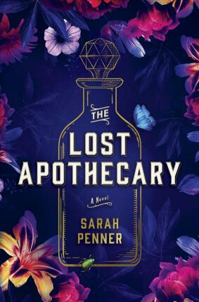 The Lost Apothecary - Sarah Penner