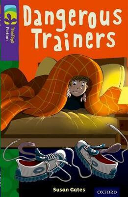 Oxford Reading Tree TreeTops Fiction 11 More Pack A Dangerous Trainers - Susan Gates