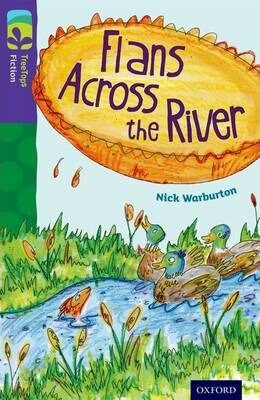 Oxford Reading Tree TreeTops Fiction 11 Flans Across the River - Nick Warburton