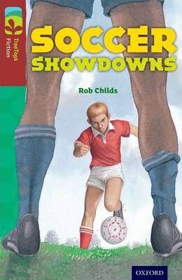 Oxford Reading Tree TreeTops Fiction 15 Soccer Showdowns - Childs Rob