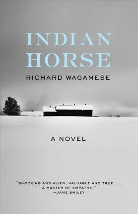 Indian Horse - Wagamese Richard