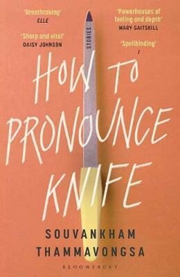 How to Pronounce Knife - Thammavongsa Souvankham