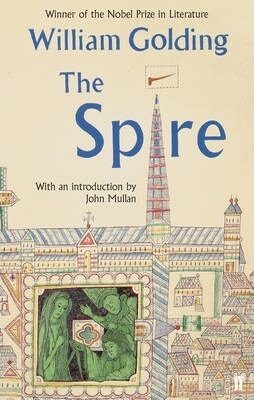 The Spire : With an introduction by John Mullan - William Golding
