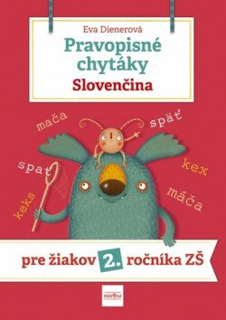 Pravopisné chytáky, Slovenčina - Pre žiakov 2. ročníka základných škôl (slovensky) - Eva Dienerová