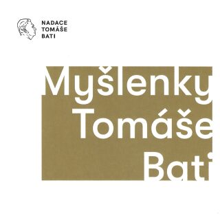 Myšlenky Tomáše Bati - Gabriela Končitíková,Pavel Velev,Barbara Pivečková