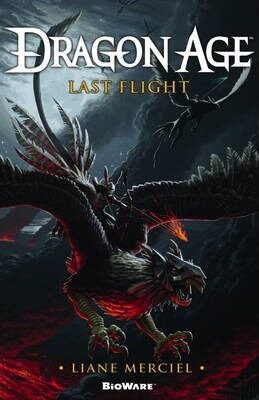 Dragon Age - Last Flight - Liane Merciel