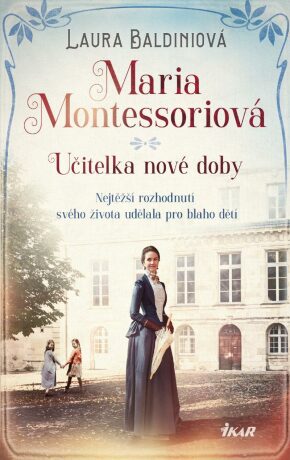 Maria Montessoriová - Laura Baldiniová