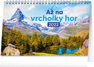 Stolní kalendář Až na vrcholky hor 2022, 23,1 x 14,5 cm - neuveden