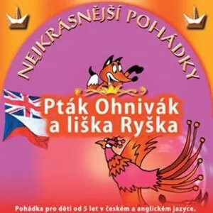 Nejkrásnější pohádky - Pták ohnivák a Liška Ryška - kolektiv autorů