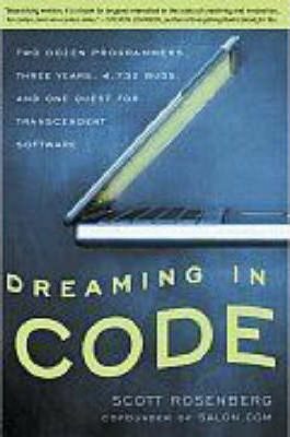 Dreaming in Code - Rosenberg Scott