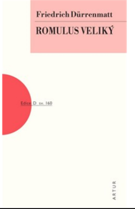 Romulus Veliký - Friedrich Dürrenmatt