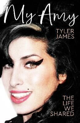 My Amy : The Life We Shared - James Tyler