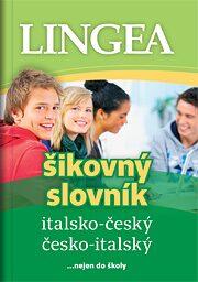 Italsko-český, česko italský šikovný slovník...… nejen do školy - neuveden