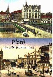 Plzeň - Jak jste ji znali 1.díl - 