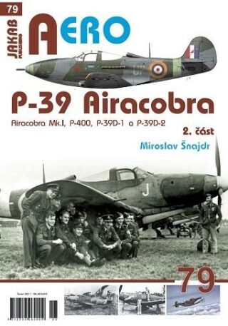 AERO č.79 - P-39 Airacobra 2. část - Miroslav Šnajdr