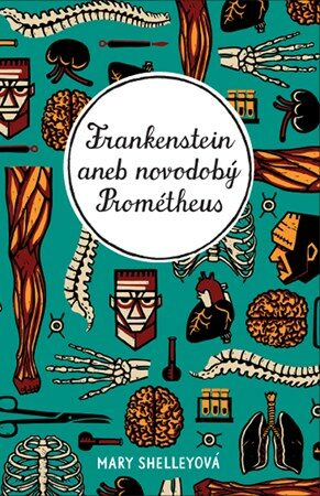 Frankenstein aneb novodobý Prométheus - Mary W. Shelley,Ladislav Nagy