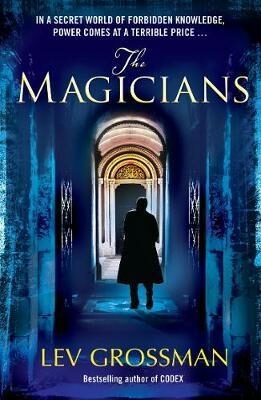 The Magicians : (Book 1) - Lev Grossman