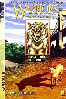 Warriors: Tigerstar and Sasha #2: Escape from the Forest - Erin Hunterová