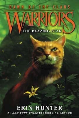 Warriors: Dawn of the Clans #4: The Blazing Star - Erin Hunterová