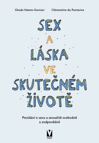 Sex a láska ve skutečném životě - Ghada  Hatem-Gantzer,Clémentine de  Pontavice
