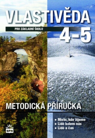Vlastivěda pro 4. a 5. ročník základní školy - Metodická příručka - kolektiv autorů,Michaela Dvořáková