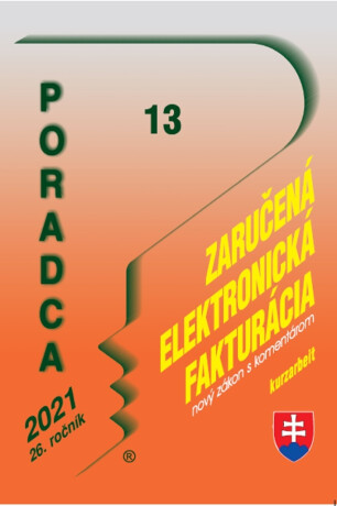 Poradca 13/2021 – Zaručená elektronická fakturácia s komentárom - 