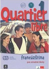 Quartier Libre 1 Učebnica + Pracovný zošit + on-line CD + on-line DVD + Časopis - Matilde Martinez Salles,Yolanda Rennes,Jana Bírová