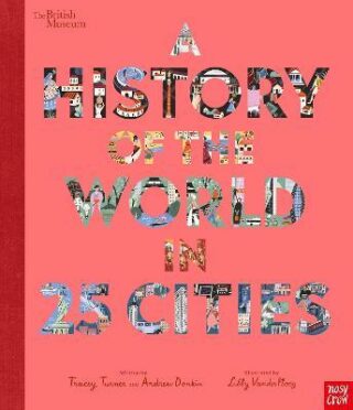 British Museum: A History of the World in 25 Cities - Turner Tracey