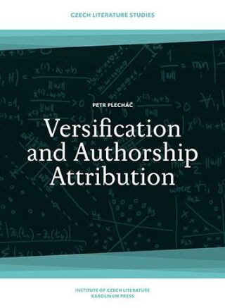 Versification and Authorship Attribution - Petr Plecháč