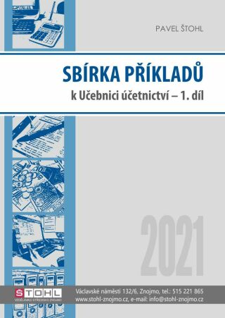 Sbírka příkladů k učebnici účetnictví I. díl 2021 - Pavel Štohl