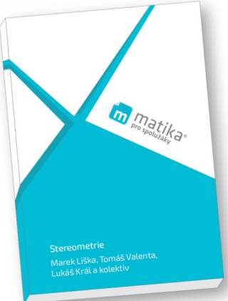 Stereometrie (učebnice) - Marek Liška,Tomáš Valenta,Lukáš Král