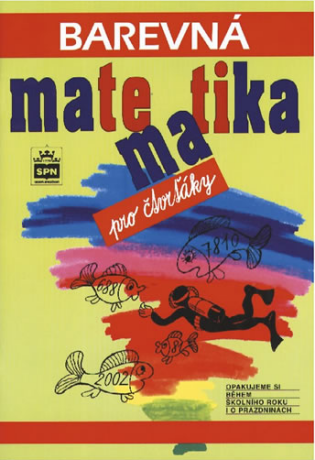 Barevná matematika pro čtvrťáky - Michaela Kaslová, Lenka Mynaříková, Romana Čížková, Markéta Laksarová