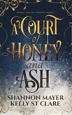 A Court of Honey and Ash - Mayer Shannon