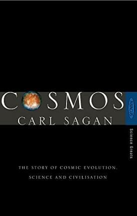 Cosmos : The Story of Cosmic Evolution, Science and Civilisation - Carl Sagan