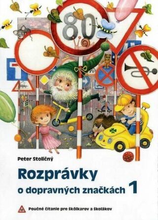 Rozprávky o dopravných značkách 1 - Peter Stoličný