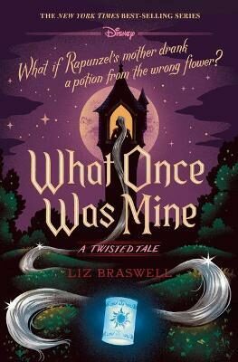 What Once Was Mine : A Twisted Tale - Liz Braswell