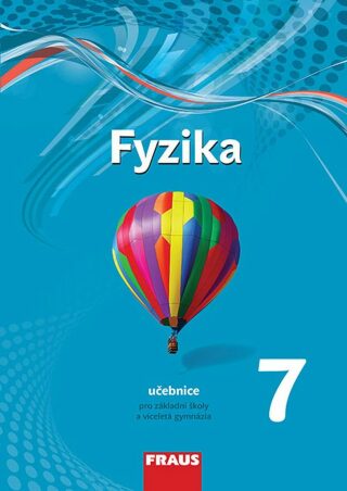 Fyzika 7 pro ZŠ a víceletá gymnázia - Učebnice - kolektiv autorů