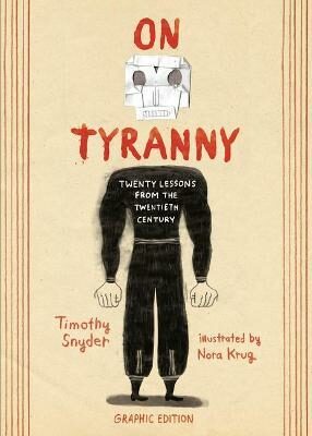 On Tyranny : Twenty Lessons from the Twentieth Century (Graphic Edition) - Timothy Snyder
