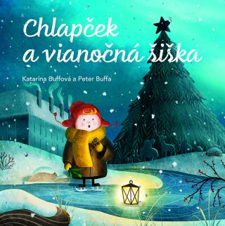 Chlapček a vianočná šiška - Katarína Buffová,Peter Buffa