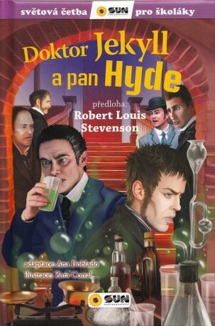 Doktor Jekyll a pan Hyde - Světová četba pro školáky - Robert Louis Stevenson,Ana Dablado,Zara Corral
